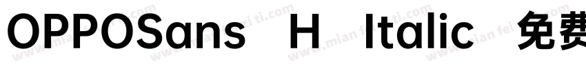 OPPOSans H Italic字体转换